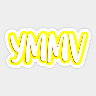 YMMV Your Mileage May Vary Sticker